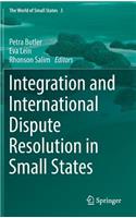 Integration and International Dispute Resolution in Small States