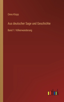 Aus deutscher Sage und Geschichte