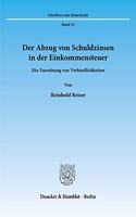 Der Abzug Von Schuldzinsen in Der Einkommensteuer: Die Zuordnung Von Verbindlichkeiten