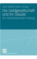 Die Geldgesellschaft Und Ihr Glaube
