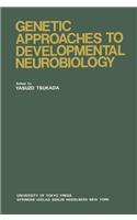 Genetic Approaches to Developmental Neurobiology