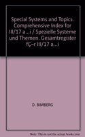 Special Systems and Topics. Comprehensive Index for III/17 A...I / Spezielle Systeme Und Themen. Gesamtregister Für III/17 A...I