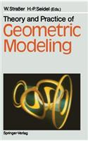 Theory and Practice of Geometric Modeling