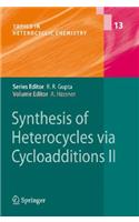 Synthesis of Heterocycles Via Cycloadditions II