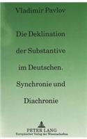 Deklination Der Substantive Im Deutschen, Synchronie Und Diachronie