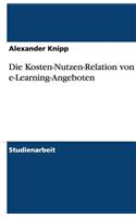 Die Kosten-Nutzen-Relation von e-Learning-Angeboten
