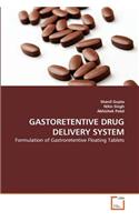 Gastoretentive Drug Delivery System