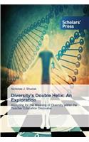 Diversity's Double Helix