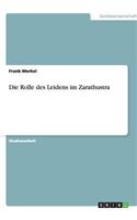 Die Rolle des Leidens im Zarathustra