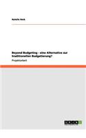 Beyond Budgeting - eine Alternative zur traditionellen Budgetierung?