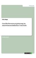 Geschlechterstereotypisierung im naturwissenschaftlichen Unterricht