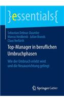 Top-Manager in beruflichen Umbruchphasen: Wie der Umbruch erlebt wird und die Neuausrichtung gelingt(essentials)
