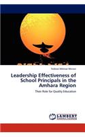 Leadership Effectiveness of School Principals in the Amhara Region