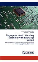Fingerprint Assist Vending Machine with Recharge Option