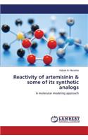 Reactivity of artemisinin & some of its synthetic analogs