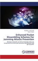Enhanced Packet Dissembling Schemes For Jamming Attacks Prevention