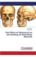 The Effect of Histoacryl on the Healing of Secondary Wounds