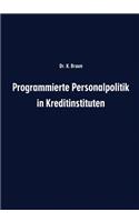 Programmierte Personalpolitik in Kreditinstituten