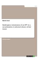 Bankruptcy remoteness of an SPV in a securitization. A selected choice of law issues