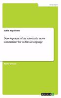 Development of an automatic news summarizer for isiXhosa language
