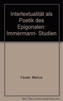 Intertextualität ALS Poetik Des Epigonalen