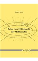 Reise Zum Mittelpunkt Der Mathematik