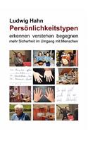 Persönlichkeitstypen: erkennen verstehen begegnen - mehr Sicherheit im Umgang mit Menschen(German)