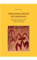 The Iconic Roots of Language