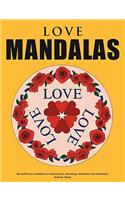 Love Mandalas - Beautiful love mandalas for colouring in, dreaming, relaxation and meditation