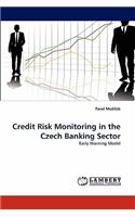 Credit Risk Monitoring in the Czech Banking Sector