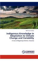 Indigenous Knowledge in Adaptation to Climate Change and Variability