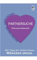 Partnersuche. Flirte Und Verliebe Dich! Online Dating - Aber Sicher!