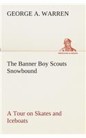 The Banner Boy Scouts Snowbound A Tour on Skates and Iceboats