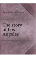 The story of Los Angeles