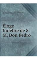 Éloge Funèbre de S.M. Don Pedro