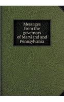 Messages from the Governors of Maryland and Pennsylvania