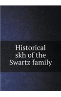 Historical Skh of the Swartz Family