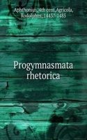 PROGYMNASMATA RHETORICA