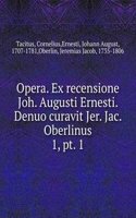Opera. Ex recensione Joh. Augusti Ernesti. Denuo curavit Jer. Jac. Oberlinus