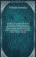 Scripturae Linguaeque Phoeniciae Monumenta Quotquot Supersunt, Edita Et Inedita, Ad Autographorum Optimorumque Exemplorum Fidem Edidit, Additisque De . Guil. Gesenius, Volume 1 (Latin Edition)