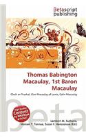 Thomas Babington Macaulay, 1st Baron Macaulay: (English)