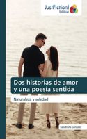 Dos historias de amor y una poesía sentida