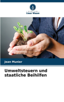 Umweltsteuern und staatliche Beihilfen