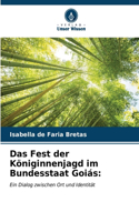 Fest der Königinnenjagd im Bundesstaat Goiás