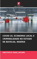 Covid-19, Economia Local E Criminalidade No Estado de Bayelsa, Nigéria