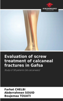 Evaluation of screw treatment of calcaneal fractures in Gafsa