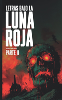 Letras bajo la luna roja, parte 2