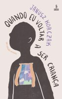 Quando eu voltar a ser criança