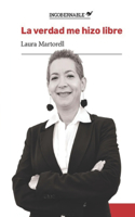 La Verdad Me Hizo Libre