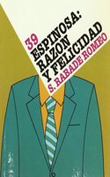 Espinosa, razon y felicidad